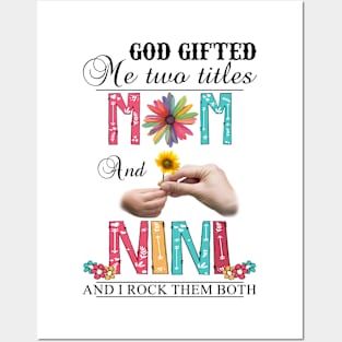 Vintage God Gifted Me Two Titles Mom And Nini Wildflower Hands Flower Happy Mothers Day Posters and Art